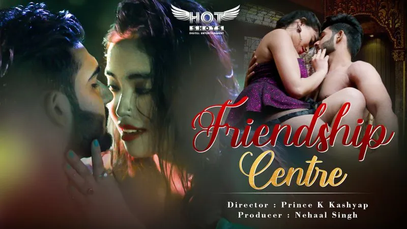 Download Friendship Centre (2022) Hindi HotShots Web Series HDRip 720p [450MB] | 480p [200MB] download