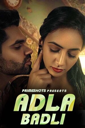 Download Adla Badli S01 (E03 ADDED) (2023) Hindi PrimeShots Web Series HDRip 1080p | 720p HDRip download