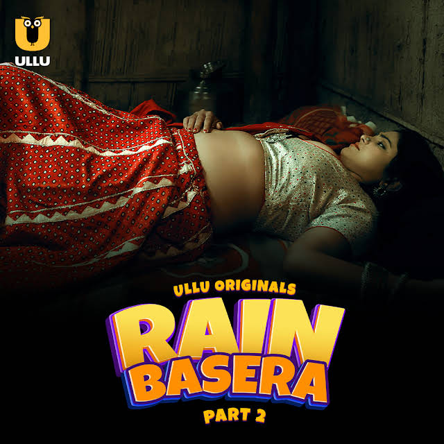 Download Rain Basera Part 2 (2023) Hindi Ullu Originals Web Series HDRip 1080p | 720p | 480p [300MB] download