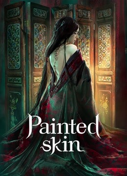 Download Painted Skin (2022) Dual Audio {Hindi ORG+Chinese} HDRip ESubs 1080p | 720p | 480p [400MB download