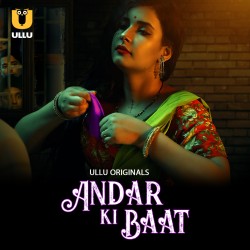 Download Andar Ki Baat Part 1 (2023) Hindi Ullu Originals Web Series HDRip 1080p | 720p | 480p [600MB] download