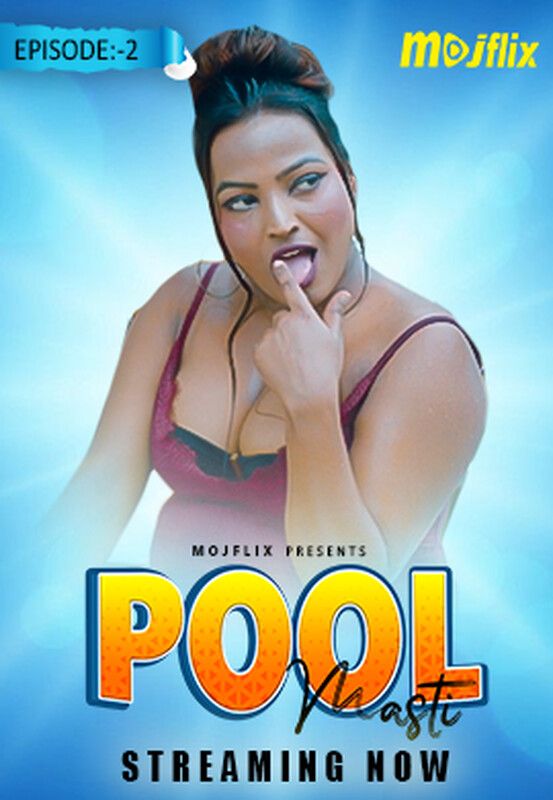 Download [18+] Pool Masti 2 (2023) Hindi MojFlix Short Film HDRip 1080p | 720p | 480p [100MB] download