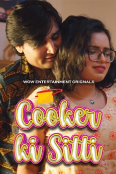 Download [18+] Cooker Ki Sitti S01 Part 1 (2023) Hindi Wow Originals Web Series HDRip 1080p | 720p | 480p [100MB] download