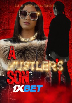 Download A Hustlers Son 2023 WEBRip 1XBET Voice Over 720p download