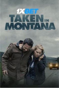 Download Taken In Montana 2023 WEBRip 1XBET Voice Over 720p download