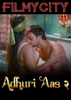 [18+] Adhuri Aas Season 02 Part 03 Hindi Hunters WEB Series 1080p | 720p | 480p [250MB] download