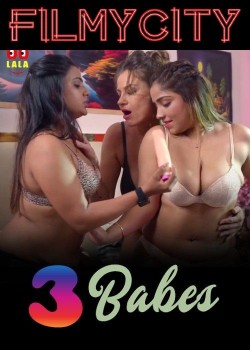 [18+] Three Babes S01E01-02 WEB-DL Hindi OolalaApp WEB Series 1080p | 720p [350MB] download