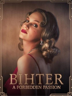 Download [18+] Bihter: A Forbidden Passion (2023) Dual Audio {Hindi ORG+English} HDRip 1080p | 720p | 480p [400MB] download