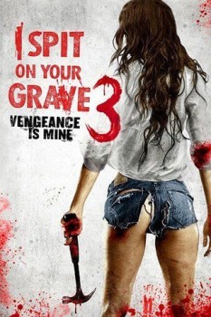 Download [18+] I Spit on Your Grave 3: Vengeance Is Mine (2015) BluRay Dual Audio Hindi 1080p | 720p | 480p [300MB] download