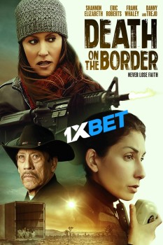 Download Death on the Border 2023 WEBRip 1XBET Voice Over 720p download