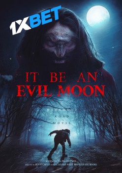 Download It Be An Evil Moon 2023 WEBRip 1XBET Voice Over 720p download