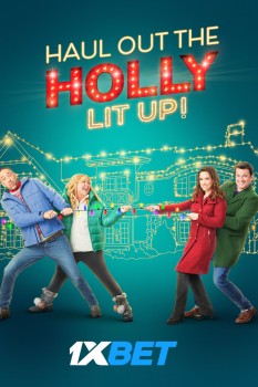 Download Haul Out The Holly Lit Up 2023 WEBRip 1XBET Voice Over 720p download