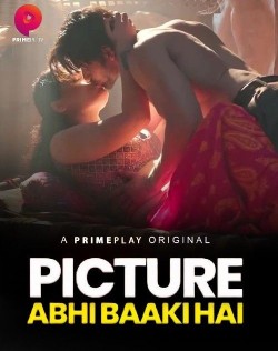 Download [18+] Picture Abhi Baaki Hai S01 Part 1 (2023) Hindi PrimePlay Web Series HDRip 1080p | 720p [220MB] download