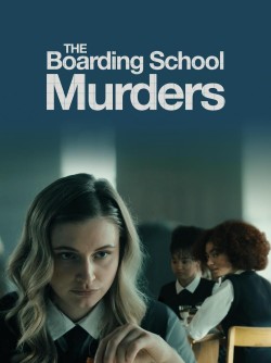 Download The Boarding School Murders 2024 WEBRip 1XBET Voice Over 720p download