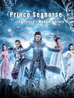 Download Prince Seahorse, the Prince’s Wedding Dress (2018) Dual Audio {Hindi ORG-Chinese} HDRip 1080p | 720p | 480p [280MB] download