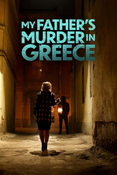 Download My Fathers Murder in Greece 2024 WEBRip 1XBET Voice Over 720p download