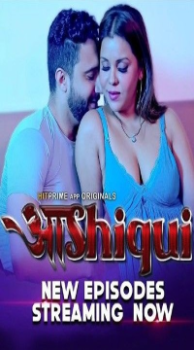 [18+] Aashiqui (Season 1) Part 1 (2024) Hindi HitPrime Web Series HDRip 720p [100MB] download