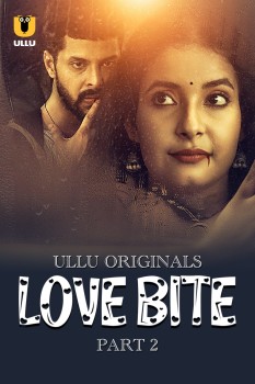 Download [18+] Love Bite Part 2 (2024) Hindi Ullu Originals Web Series HDRip 1080p | 720p | 480p [400MB] download