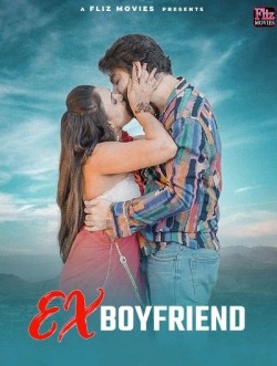 [18+] Download Ex Boyfriend (2024) Hindi Fliz Short Film 720p [100MB] download