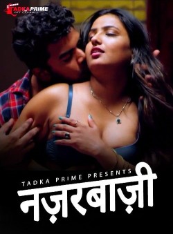 [18+] Nazarbaji Part 1 (2024) Hindi Tadkaprime Web Series HDRip 1080p | 720p | 480p [130MB] download