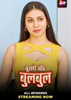 [18+] Download Bully Aur Bulbul (2024) (Season 1) Hindi Web Series ALTBalaji HDRip 180p | 720p | 480p [650MB] download