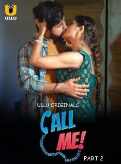 Download [18+] Call Me Part 2 (2024) Hindi Ullu Originals Web Series HDRip 1080p | 720p | 480p [250MB] download