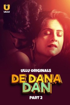 Download [18+] De Dana Dan Part 2 (2024) Hindi Ullu Originals Web Series HDRip 1080p | 720p | 480p [300MB] download