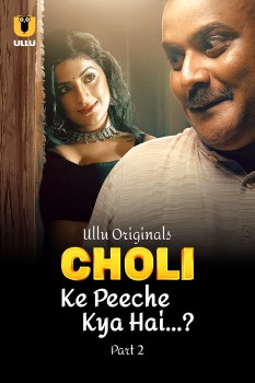 Download [18+] Choli Ke Peeche Kya Hai Part 2 (2024) Hindi Ullu Originals Web Series HDRip 1080p | 720p | 480p [500MB] download